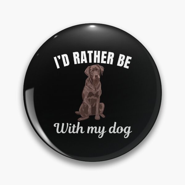 Artikelvorschau, Ich wäre lieber mit meinem Hund zusammen, sagen lustige Besitzer oder Liebhaber der schokoladenbraunen Labrador-Rasse entworfen und verkauft von NBSStore.