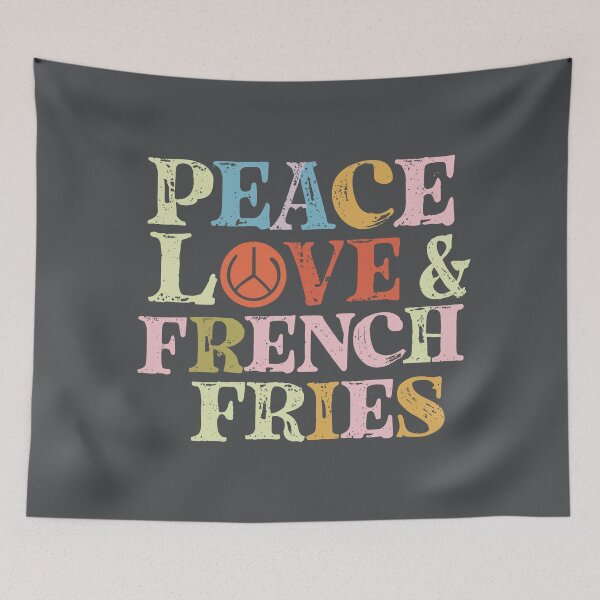 Item preview, Peace, Love and French Fries  designed and sold by Sketch-Shack.