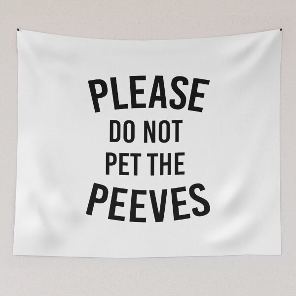 Item preview, Please Do Not Pet The Peeves designed and sold by kjanedesigns.