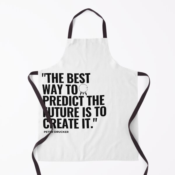Item preview, "The best way to predict the future is to create it." - Peter Drucker Inspirational Quote designed and sold by Bananobanini.