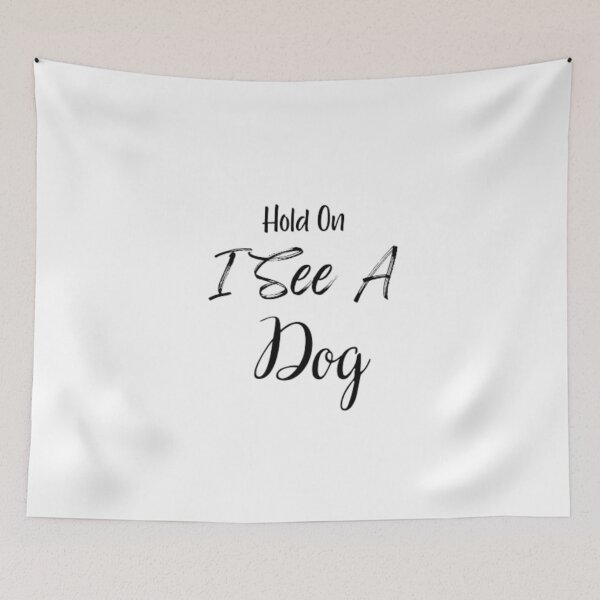 Item preview, Hold On I See A Dog funny T-shirt designed and sold by Ahmedprodesign.