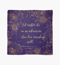 "I'd rather die on an adventure than live standing still" Quote Design Scarf