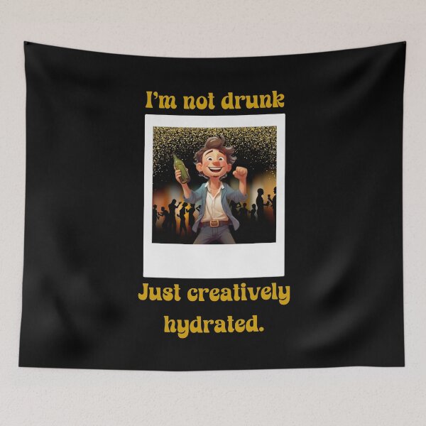 Item preview, I'm not drunk, just creatively hydrated funny t-shirt designed and sold by THISisIT-eshop.
