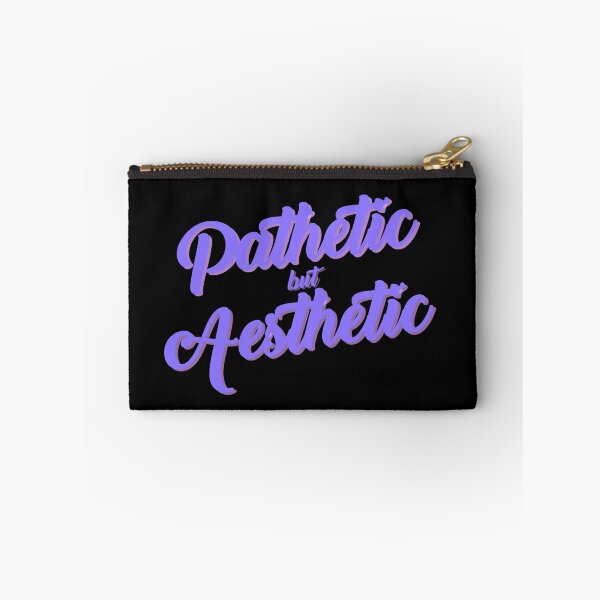 Item preview, Pathetic but Aesthetic | Aesthetic quotes  designed and sold by PurpleWay.