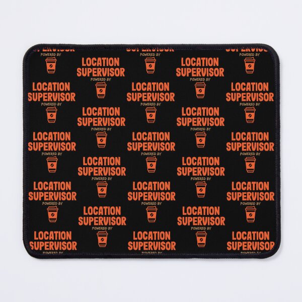 Item preview, Location Supervisor Powered by Coffee designed and sold by NermilioDesigns.