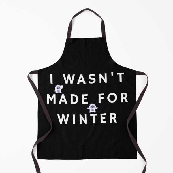 Item preview, I Wasn't Made For Winter designed and sold by Pixelmap.