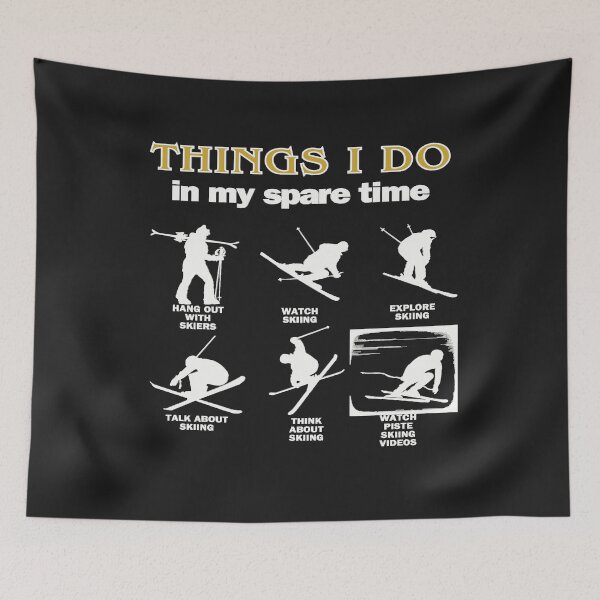 Item preview,  What a skier does...White text. Gift Ideas For The Ski Enthusiast designed and sold by LindaLG.