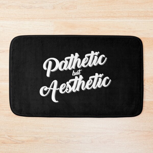 Item preview, Pathetic but Aesthetic | Cute Aesthetic Quotes  designed and sold by PurpleWay.