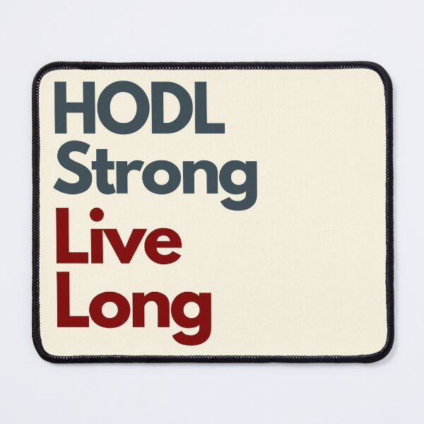 Item preview, Crypto Odyssey: HODL Strong, Live Long! designed and sold by GiveMeMood.
