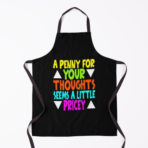 Item preview, A Penny For Your Thoughts Seems A Little Pricey 7 designed and sold by Dentapaint.