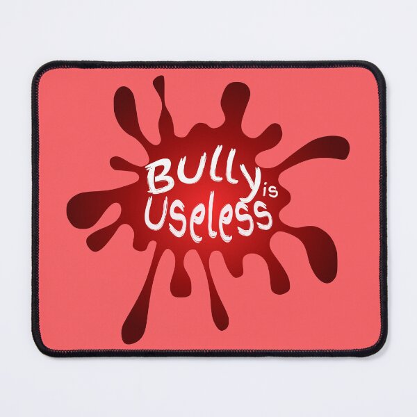 Item preview, Bully is Useless designed and sold by korn2475.