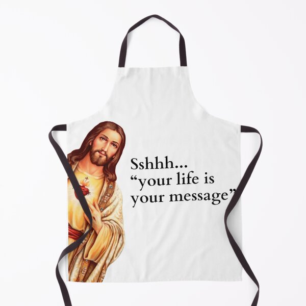 Item preview, Jesus, I Saw that, Sshhh your life is your message, meme designed and sold by groseri.
