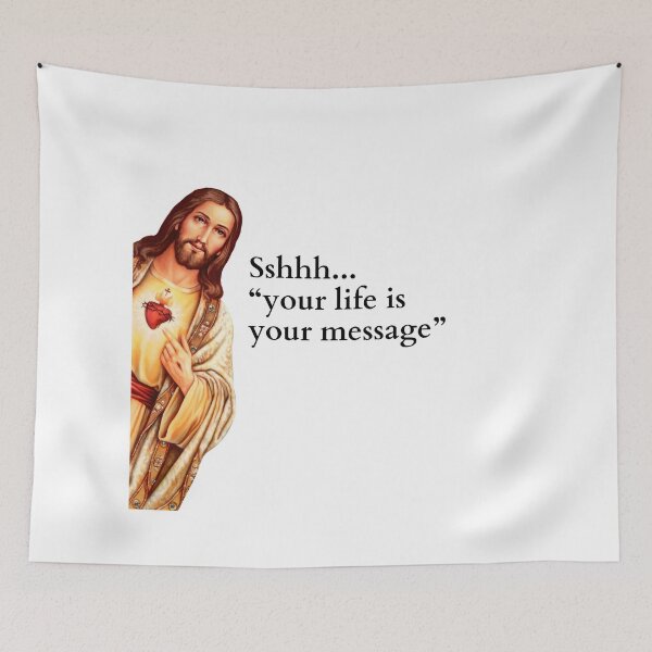 Item preview, Jesus, I Saw that, Sshhh your life is your message, meme designed and sold by groseri.