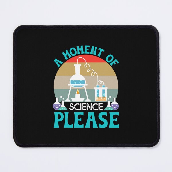 Item preview, A Moment Of Science Please STEM Science Pun 22 designed and sold by Dentapaint.