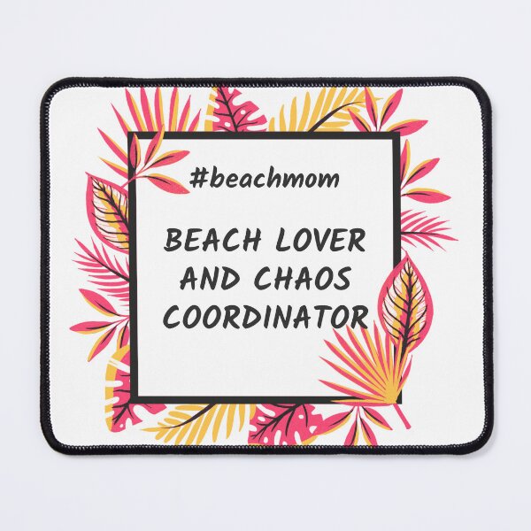 Item preview, Beachmom - Beach Lover and Chaos Coordinator designed and sold by Palette Print.