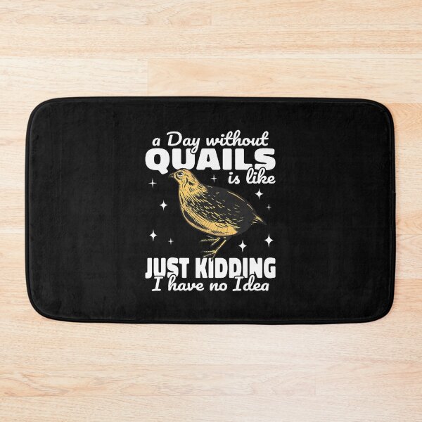 Item preview, a Day without quails hunting and quail breeding quail man designed and sold by Dentapaint.
