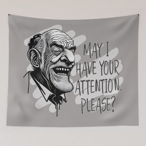 Item preview, May I Have Your Attention, Please? designed and sold by NickTaroDesign.