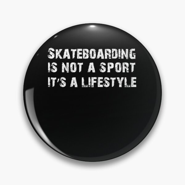Item preview, Skateboarding isn’t a sport, it’s a lifestyle funny quotes designed and sold by BHMARTS.