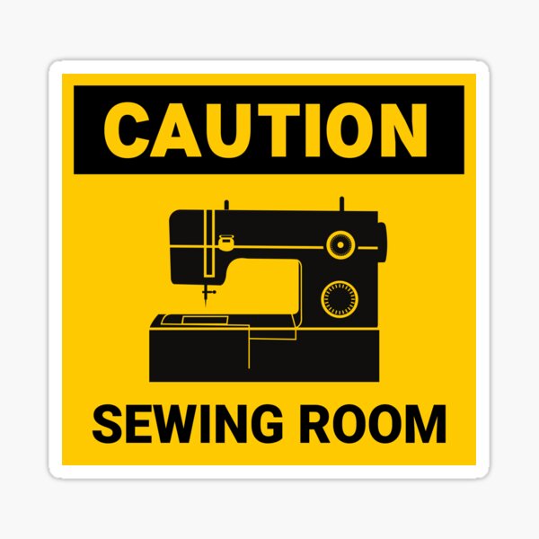 Item preview, Caution Sewing Room Warning Sign designed and sold by Sachithra Munasinghe.