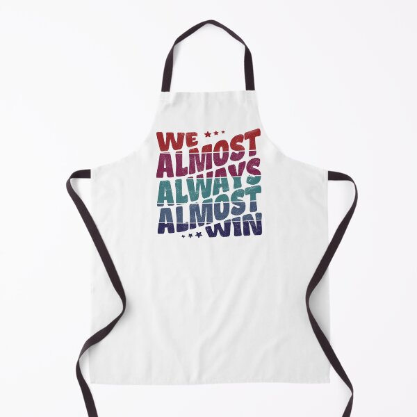 Item preview, We almost always almost win designed and sold by Line2Rhyme.