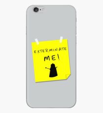 EXTERMINATE ME iPhone Case