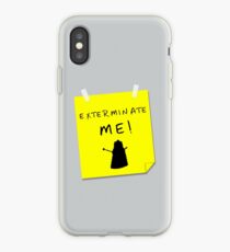 EXTERMINATE ME iPhone Case