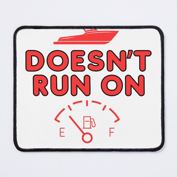 Item preview, My Boat Doesn't Run On Thanks Red designed and sold by Aaron Makelky.