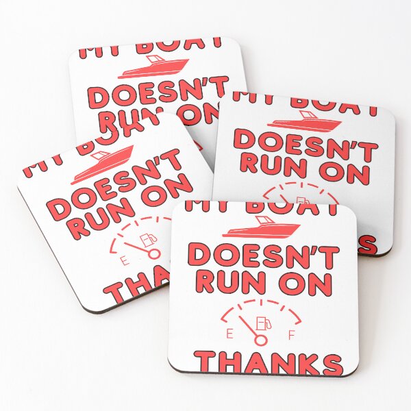 Item preview, My Boat Doesn't Run On Thanks Red designed and sold by Aaron Makelky.