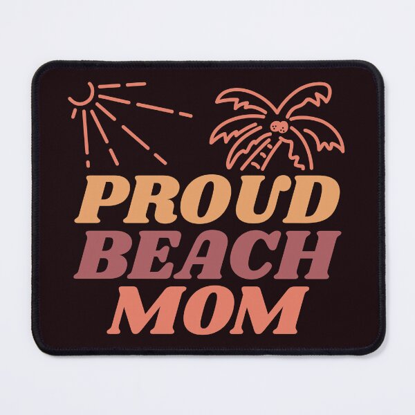 Item preview, Proud Beach Mom designed and sold by Palette Print.