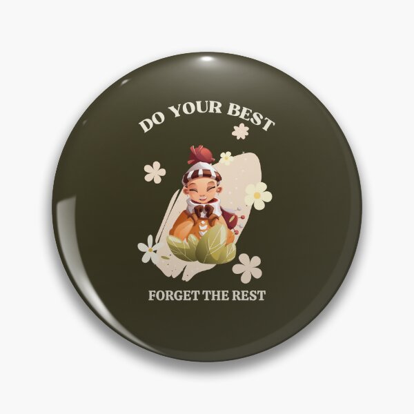 Item preview, Do Your Best, Forget the Rest, best on dark background designed and sold by VarnaChitra.