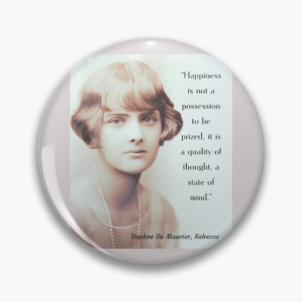 Item preview, Daphne du Maurier portrait with a  quote from Rebecca: Happiness is not a possession to be prized. It is a quality of thought, a state of mind. designed and sold by artbleed.