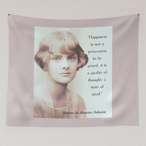 Item preview, Daphne du Maurier portrait with a  quote from Rebecca: Happiness is not a possession to be prized. It is a quality of thought, a state of mind. designed and sold by artbleed.