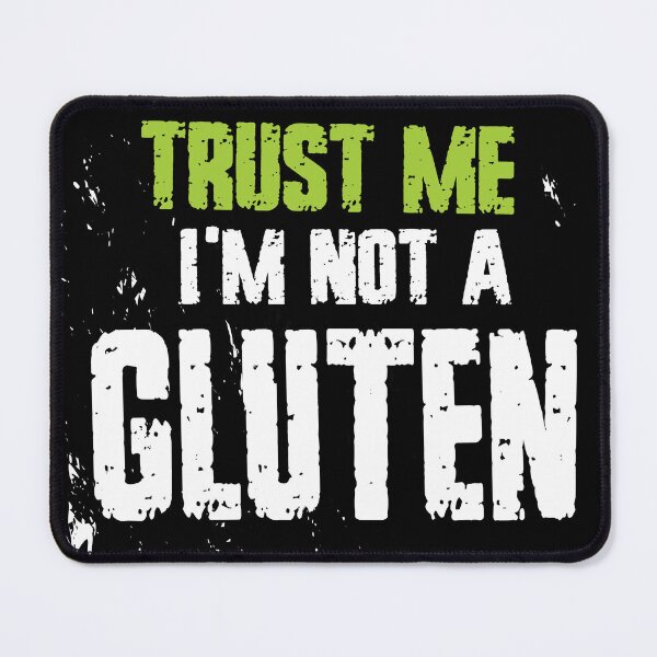 Item preview, "Trust me, I'm NOT a gluten" t shirt design designed and sold by MyGluteesFree77.