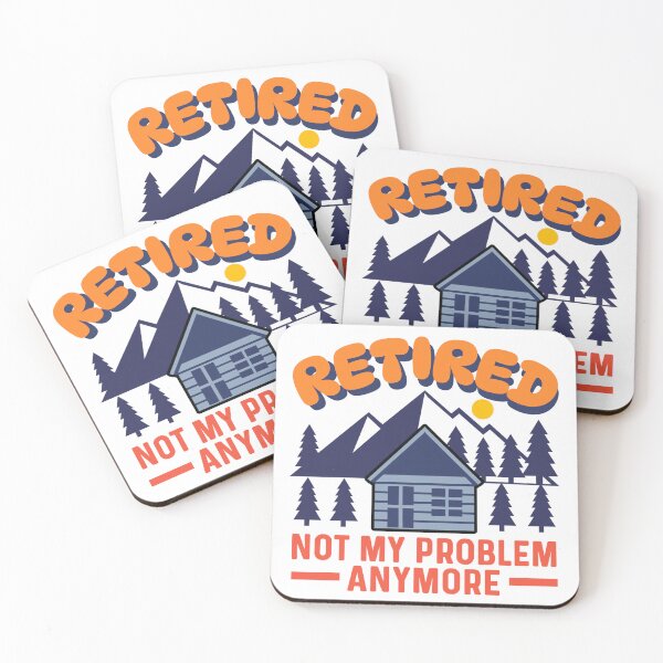 Item preview, Retired Not My Problem Anymore - Funny Retirement Saying designed and sold by Sunserize Designs.