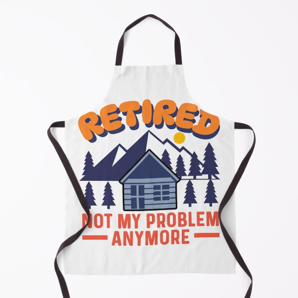 Item preview, Retired Not My Problem Anymore - Funny Retirement Saying designed and sold by Sunserize Designs.