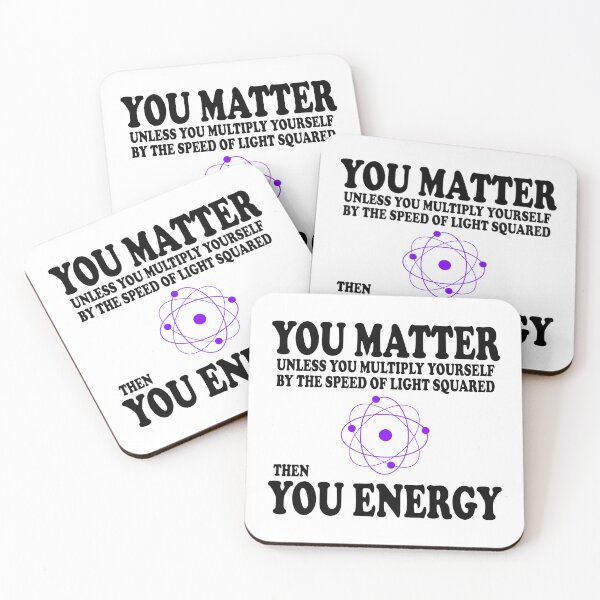 Item preview, You Matter x Speed Of Light Square = You Energy designed and sold by ScienceCorner.
