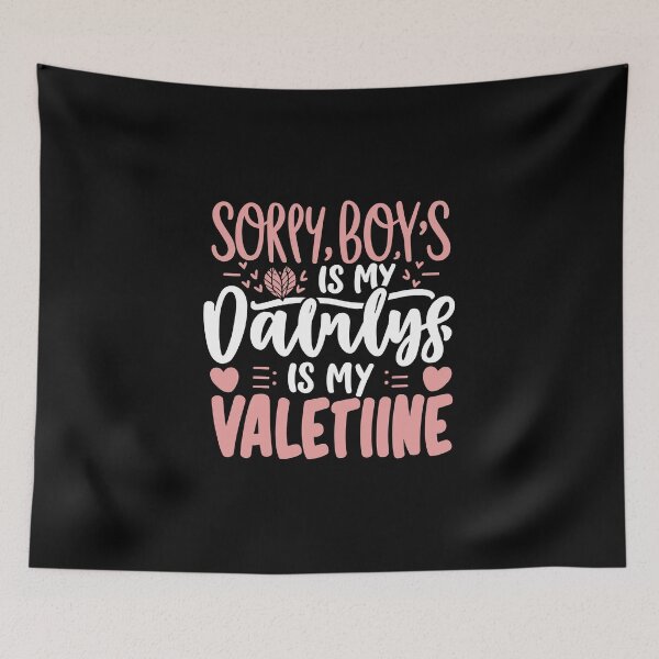 Item preview, Sorry Boys Daddy Is My Valentine Gift For Girls Kids T-Shirt designed and sold by MizoX7.
