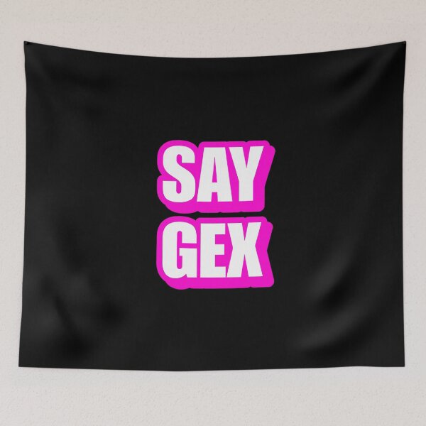 Item preview, Say Gex Gay Sex Spoonerism Pun Humor - Shitpost Meme Viral designed and sold by SillyMerchant.