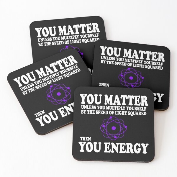 Item preview, You Matter x Speed Of Light Square = You Energy designed and sold by ScienceCorner.