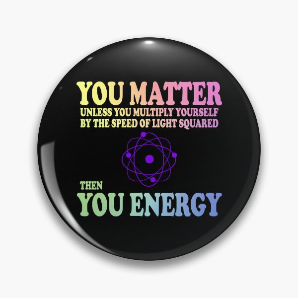 Item preview, You Matter x Speed Of Light Square = You Energy designed and sold by ScienceCorner.