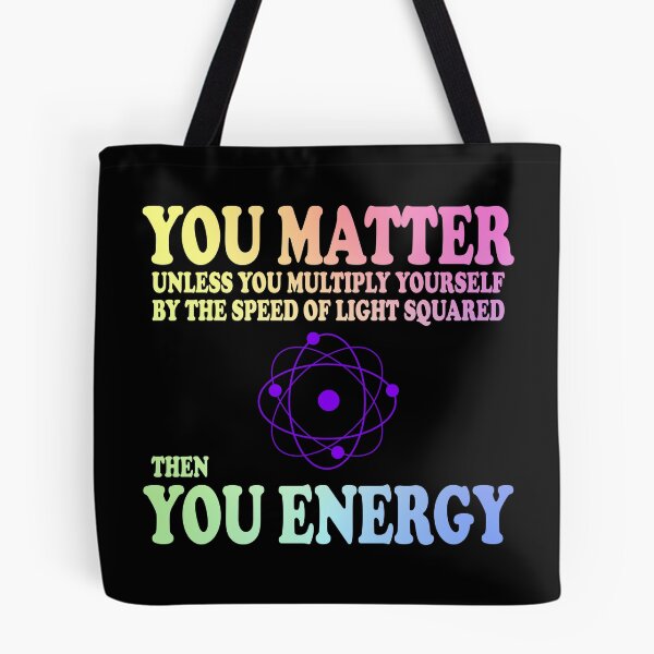 Item preview, You Matter x Speed Of Light Square = You Energy designed and sold by ScienceCorner.
