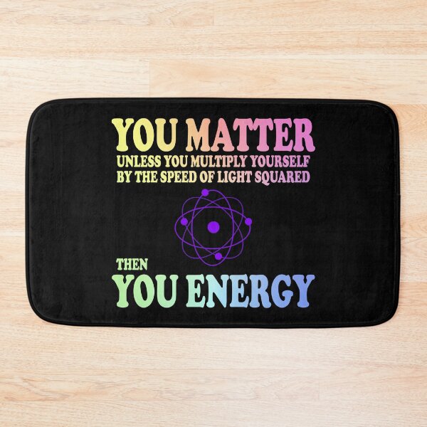 Item preview, You Matter x Speed Of Light Square = You Energy designed and sold by ScienceCorner.