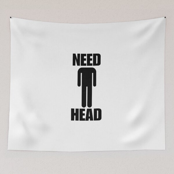 Item preview, Need Head Pun - Funny Shitpost Meme - Viral Broken Humor designed and sold by SillyMerchant.