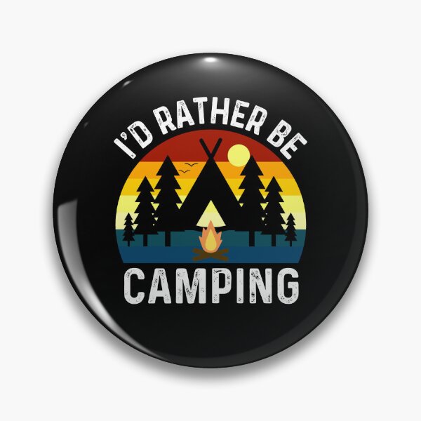 Item preview, Id Rather Be Camping - Outdoor Forest Nature Adventure  designed and sold by Sunserize Designs.