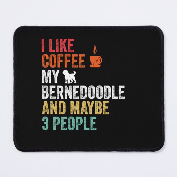 Item preview, Bernedoodle Dog Owners Funny Coffee Lover Quote Vintage designed and sold by clothesy7.