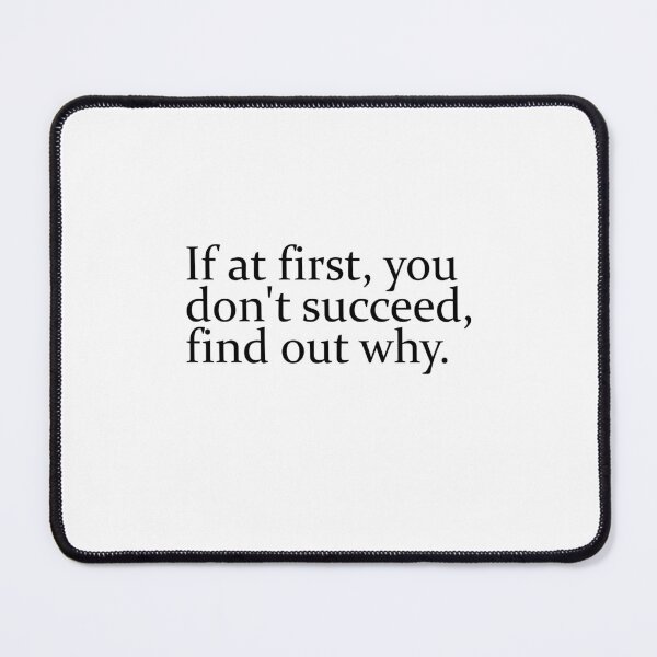 Item preview, If At First You Don't Succeed, Find Out Why designed and sold by TeesYouWant.