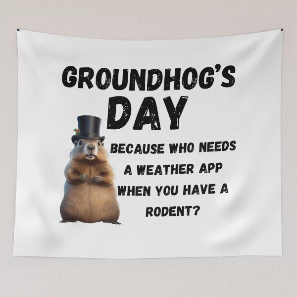 Item preview, Groundhog Day, funny saying designed and sold by RiffRaffGraffix.