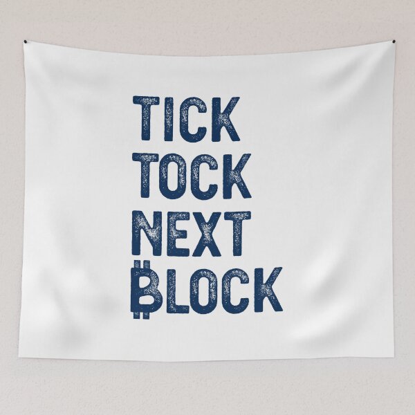 Item preview, TICK TOCK NEXT BLOCK designed and sold by TheBitcoinStore.