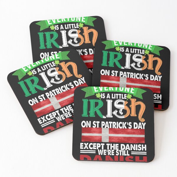 Item preview, Everyone Is A Little Irish On Patricks Day Except Danish designed and sold by BalladOfZeus.
