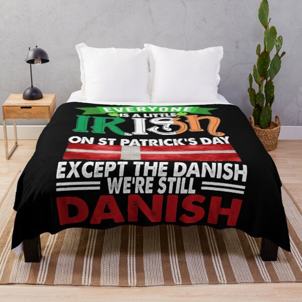 Item preview, Everyone Is A Little Irish On Patricks Day Except Danish designed and sold by BalladOfZeus.